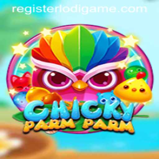 Exploring the World of ChickyParmParm: A LodiGame Phenomenon