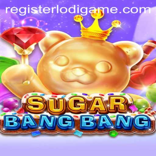 Unveiling SUGARBANGBANG: The Next Big Hit in the LodiGame Universe